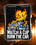 sticker "match a cop - burn the car"